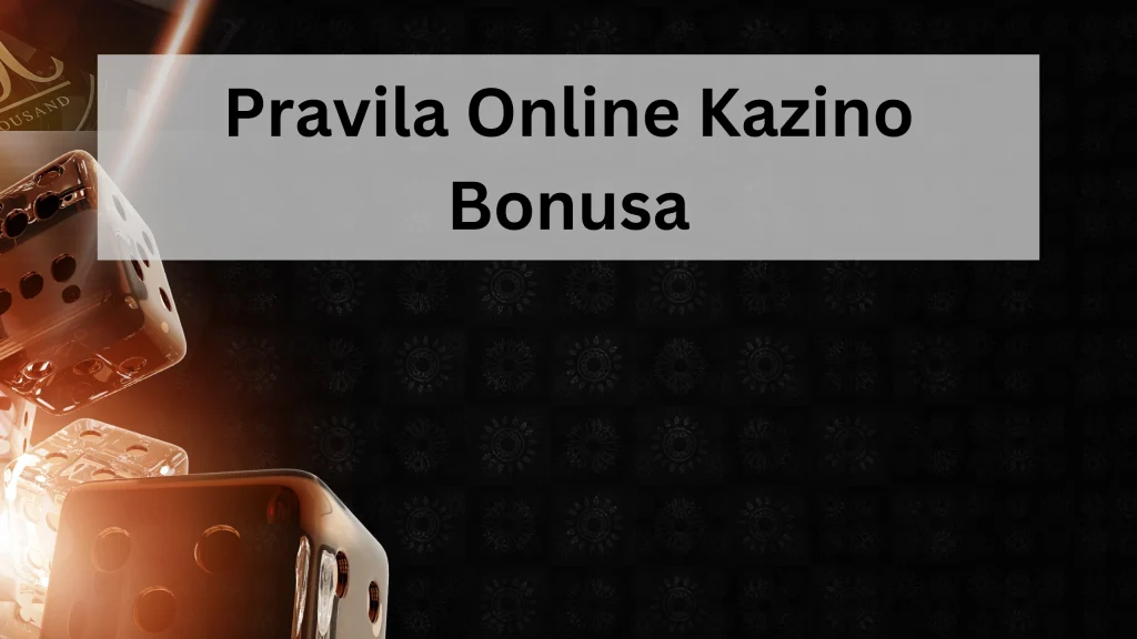 pravila online kazino bonusa